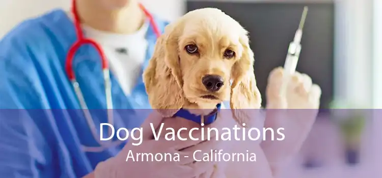 Dog Vaccinations Armona - California